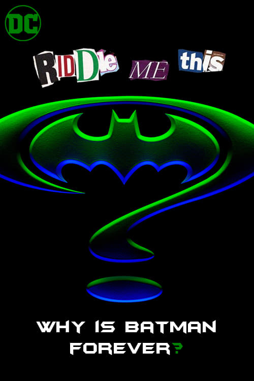 Постер Riddle Me This: Why Is Batman Forever?
